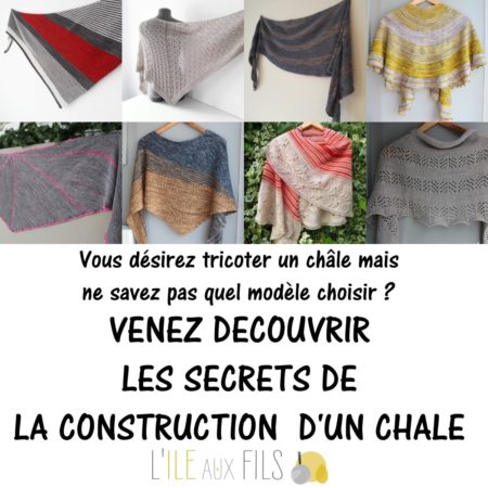 Atelier tricot les secrets de la construction d'un châle